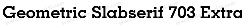 Geometric Slabserif 703 Extra Bold Italic BT字体转换